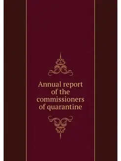 Annual report of the commissioners of