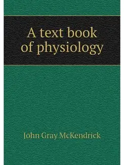 A text book of physiology