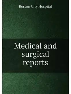 Medical and surgical reports