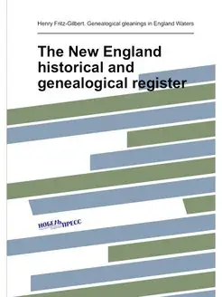 The New England historical and geneal