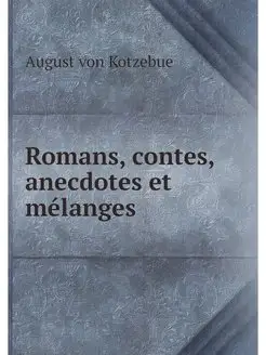 Romans, contes, anecdotes et melanges