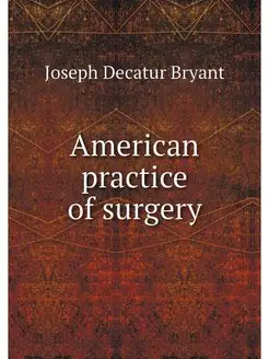 American practice of surgery