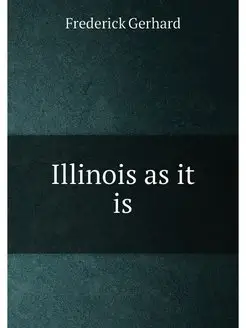 Illinois as it is