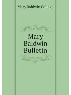 Mary Baldwin Bulletin