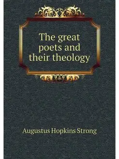 The great poets and their theology