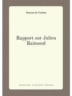 Rapport sur Julien Raimond