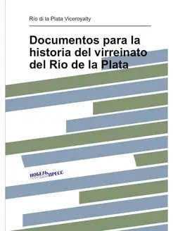 Documentos para la historia del virre