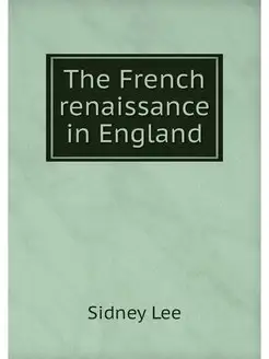 The French renaissance in England