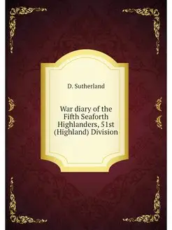 War diary of the Fifth Seaforth Highl