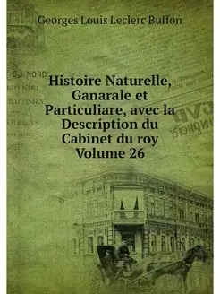 Histoire Naturelle, Ganarale et Parti