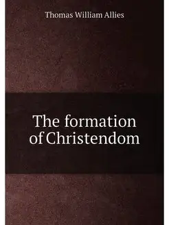 The formation of Christendom