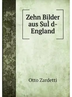 Zehn Bilder aus SuI?d-England