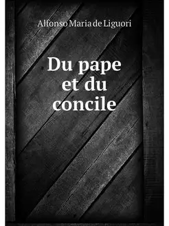 Du pape et du concile