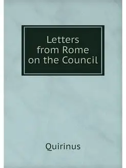 Letters from Rome on the Council