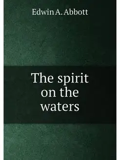 The spirit on the waters