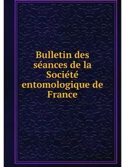 Bulletin des seances de la Societe en