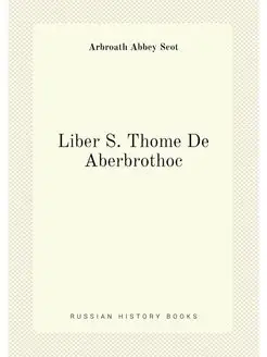 Liber S. Thome De Aberbrothoc