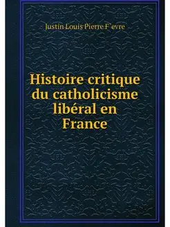 Histoire critique du catholicisme lib