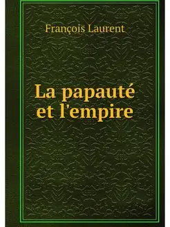 La papaute et l'empire