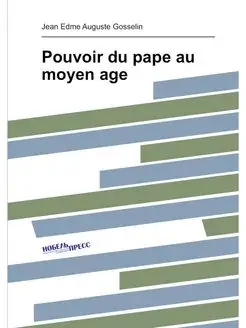 Pouvoir du pape au moyen age