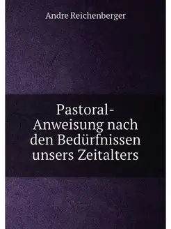 Pastoral-Anweisung nach den Bedurfnis