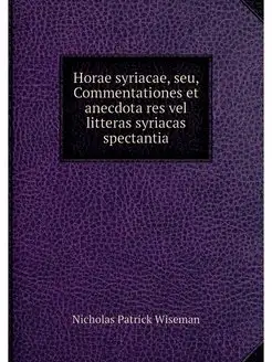 Horae syriacae, seu, Commentationes e