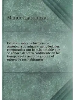 Estudios sobre la historia de America