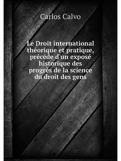 Le Droit international theorique et p