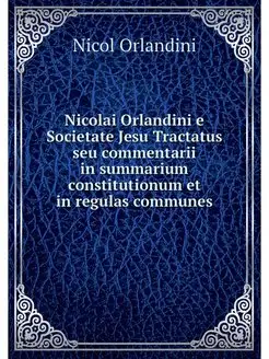 Nicolai Orlandini e Societate Jesu Tr