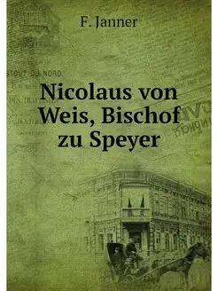 Nicolaus von Weis, Bischof zu Speyer