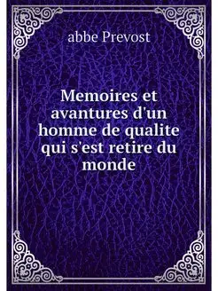 Memoires et avantures d'un homme de q