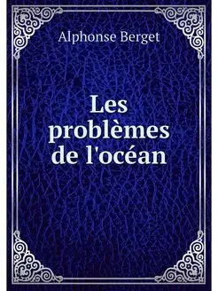 Les problemes de l'ocean