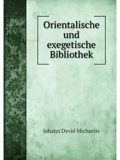 Orientalische und exegetische Bibliothek