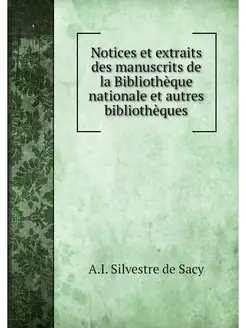 Notices et extraits des manuscrits de