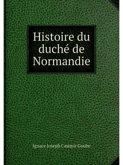 Histoire du duche de Normandie