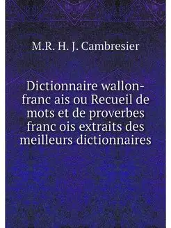 Dictionnaire wallon-francais ou Recue