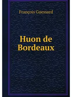 Huon de Bordeaux