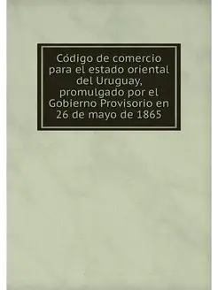 Codigo de comercio para el estado ori