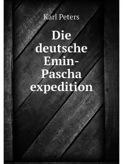 Die deutsche Emin-Pascha expedition