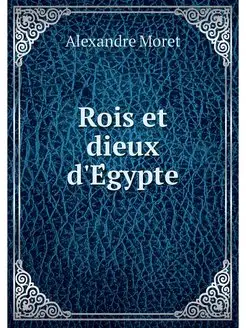 Rois et dieux d'Egypte