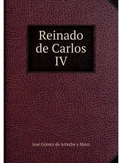 Reinado de Carlos IV