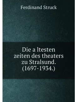 Die ältesten zeiten des theaters zu Stralsund. (169