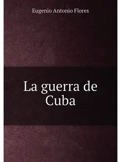 La guerra de Cuba