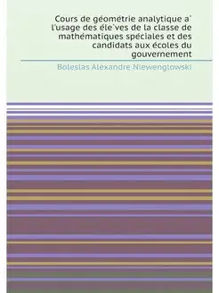 Cours de géométrie analytique à l'usage des élè