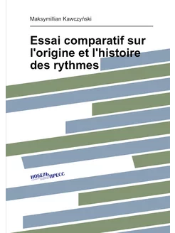 Essai comparatif sur l'origine et l'histoire des ryt