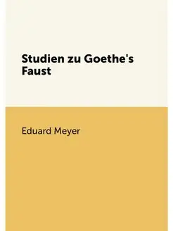 Studien zu Goethe's Faust