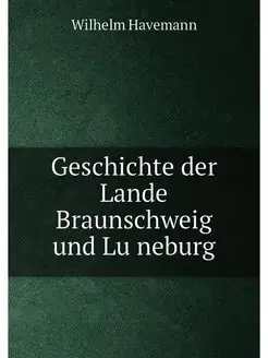 Geschichte der Lande Braunschweig und