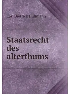 Staatsrecht des alterthums