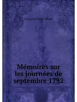 Memoires sur les journees de septembr