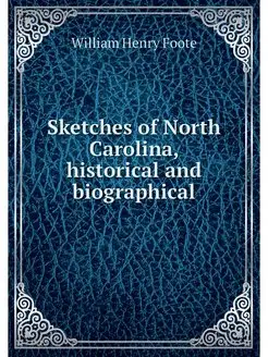 Sketches of North Carolina, historica